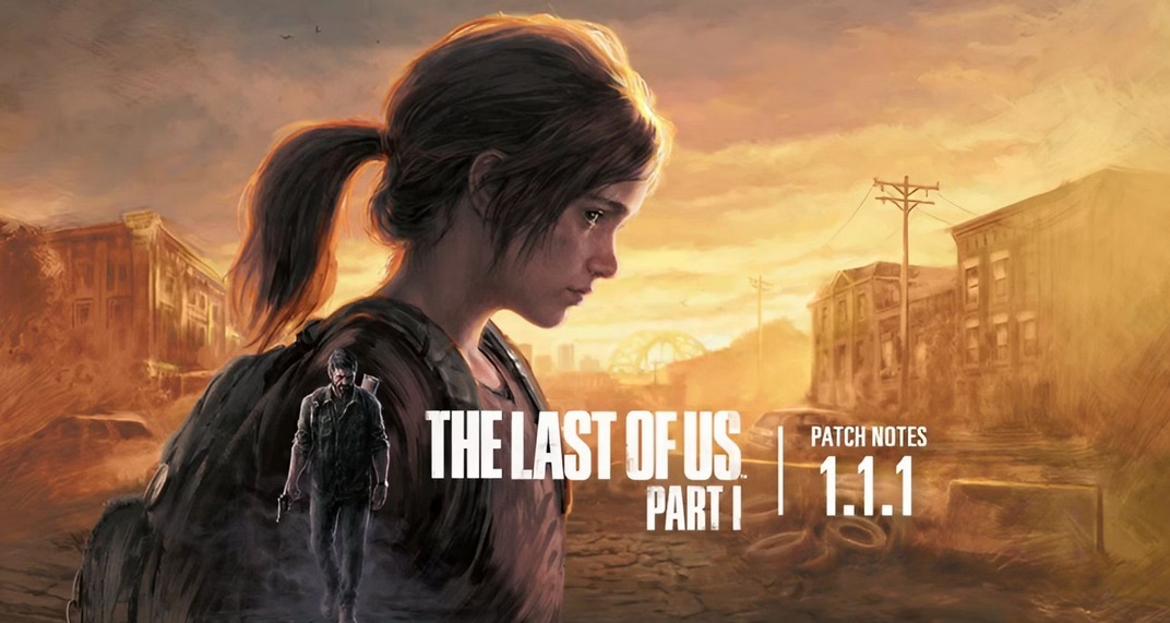 The Last of Us Part I v1.1.1 Patch Notes